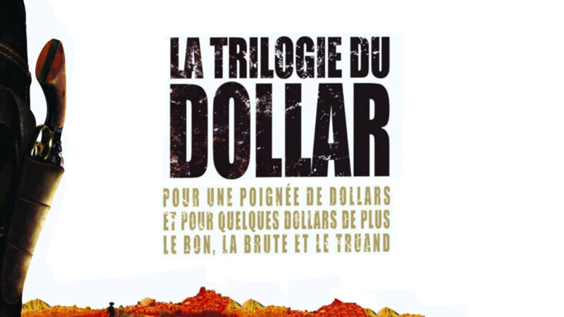 La trilogie du Dollar